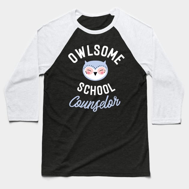 Owlsome School Counselor Pun - Funny Gift Idea Baseball T-Shirt by BetterManufaktur